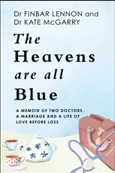 Book cover of The Heavens Are All Blue by Dr Finbar Lennon