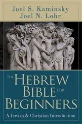 Book cover of The Hebrew Bible for Beginners by Joel N. Lohr