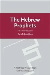 Book cover of The Hebrew Prophets by Jack R. Lundbom