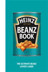 Book cover of The Heinz Beanz Book by H.J. Heinz Foods UK Limited