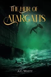 Book cover of The Heir of Atargatis by A.G. Whitt