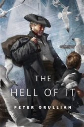 Book cover of The Hell of It by Peter Orullian