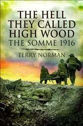 Book cover of The Hell They Called High Wood by Terry Norman