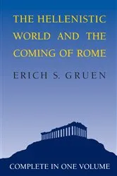 Book cover of The Hellenistic World and the Coming of Rome by Erich S. Gruen