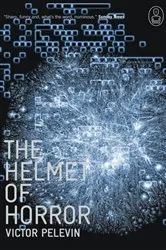 Book cover of The Helmet Of Horror by Victor Pelevin