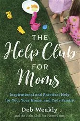 Book cover of The Help Club for Moms by Deb Weakly