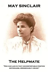 Book cover of The Helpmate by May Sinclair
