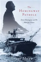 Book cover of The Hemingway Patrols by Terry Mort