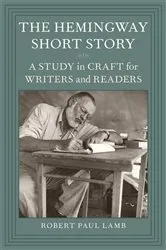 Book cover of The Hemingway Short Story by Robert Paul Lamb