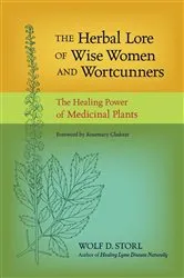 Book cover of The Herbal Lore of Wise Women and Wortcunners by Unknown