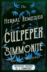 Book cover of The Herbal Remedies of Culpeper and Simmonite - Nature's Medicine by Nicholas Culpeper