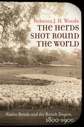 Book cover of The Herds Shot Round the World by Rebecca J. H. Woods