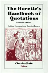 Book cover of The Heretic's Handbook of Quotations by Charles Bufe