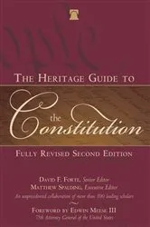 Book cover of The Heritage Guide to the Constitution by David F. Forte