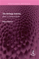 Book cover of The Heritage Industry by Robert Hewison
