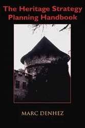 Book cover of The Heritage Strategy Planning Handbook by Marc Denhez