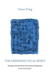 Book cover of The Hermeneutical Spirit by Amos Yong