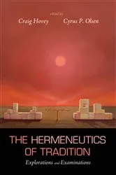 Book cover of The Hermeneutics of Tradition by Craig Hovey