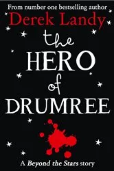 Book cover of The Hero of Drumree by Derek Landy