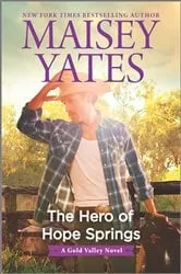 Book cover of The Hero of Hope Springs by Maisey Yates