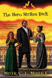 Book cover of The Hero Strikes Back by Moira J. Moore