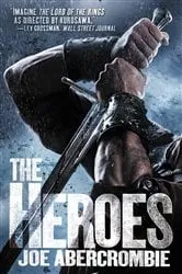 Book cover of The Heroes by Joe Abercrombie