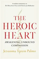 Book cover of The Heroic Heart by Jetsunma Tenzin Palmo