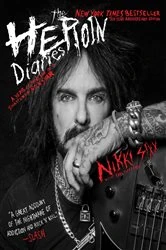 Book cover of The Heroin Diaries: Ten Year Anniversary Edition by Nikki Sixx