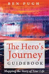 Book cover of The Hero’s Journey Guidebook by Ben Pugh