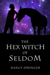 Book cover of The Hex Witch of Seldom by Nancy Springer