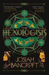 Book cover of The Hexologists by Josiah Bancroft