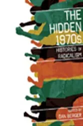 Book cover of The Hidden 1970s by Dan Berger