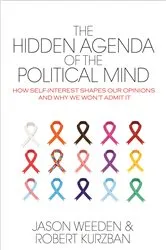 Book cover of The Hidden Agenda of the Political Mind by Jason Weeden