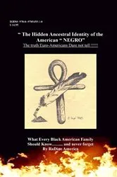 Book cover of The Hidden Ancestral Identity of the American Negro by RaDine A America-Harrison
