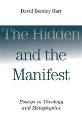 Book cover of The Hidden and the Manifest by David Bentley Hart