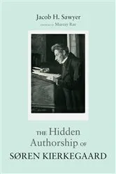 Book cover of The Hidden Authorship of Søren Kierkegaard by Jacob Sawyer
