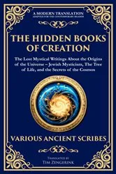 Book cover of The Hidden Books of Creation - The Lost Mystical Writings About the Origins of the Universe by Various Ancient Writers