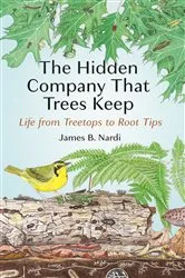 Book cover of The Hidden Company That Trees Keep by James B. Nardi