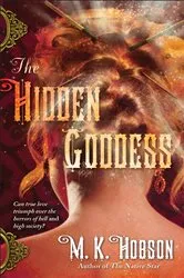 Book cover of The Hidden Goddess by M. K. Hobson