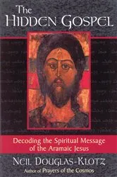 Book cover of The Hidden Gospel by Neil Douglas-Klotz