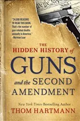 Book cover of The Hidden History of Guns and the Second Amendment by Unknown