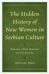Book cover of The Hidden History of New Women in Serbian Culture by Svetlana Tomic