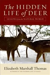 Book cover of The Hidden Life of Deer by Elizabeth Marshall Thomas