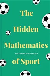 Book cover of The Hidden Mathematics of Sport by Unknown