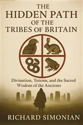 Book cover of The Hidden Path Of The Tribes Of Britain by Richard Simonian
