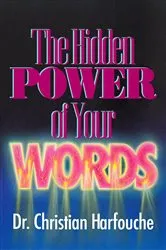 Book cover of The Hidden Power of Your Words by Christian Harfouche