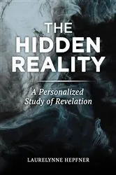 Book cover of The Hidden Reality by Laurelynne Hepfner