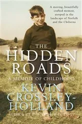Book cover of The Hidden Roads by Kevin Crossley-Holland