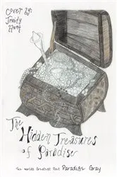 Book cover of The Hidden Treasures of Paradise by The World's Greatest Poet Paradise Gray