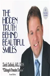 Book cover of The Hidden Truth Behind Beautiful Smiles by Zack Zaibak MS DDS